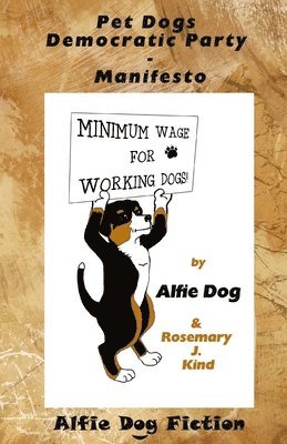 Rosemary J. Kind - Pet Dogs Democratic Party Manifesto, Häftad