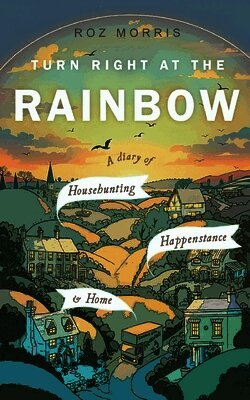 Roz Morris - Turn Right At The Rainbow, Häftad