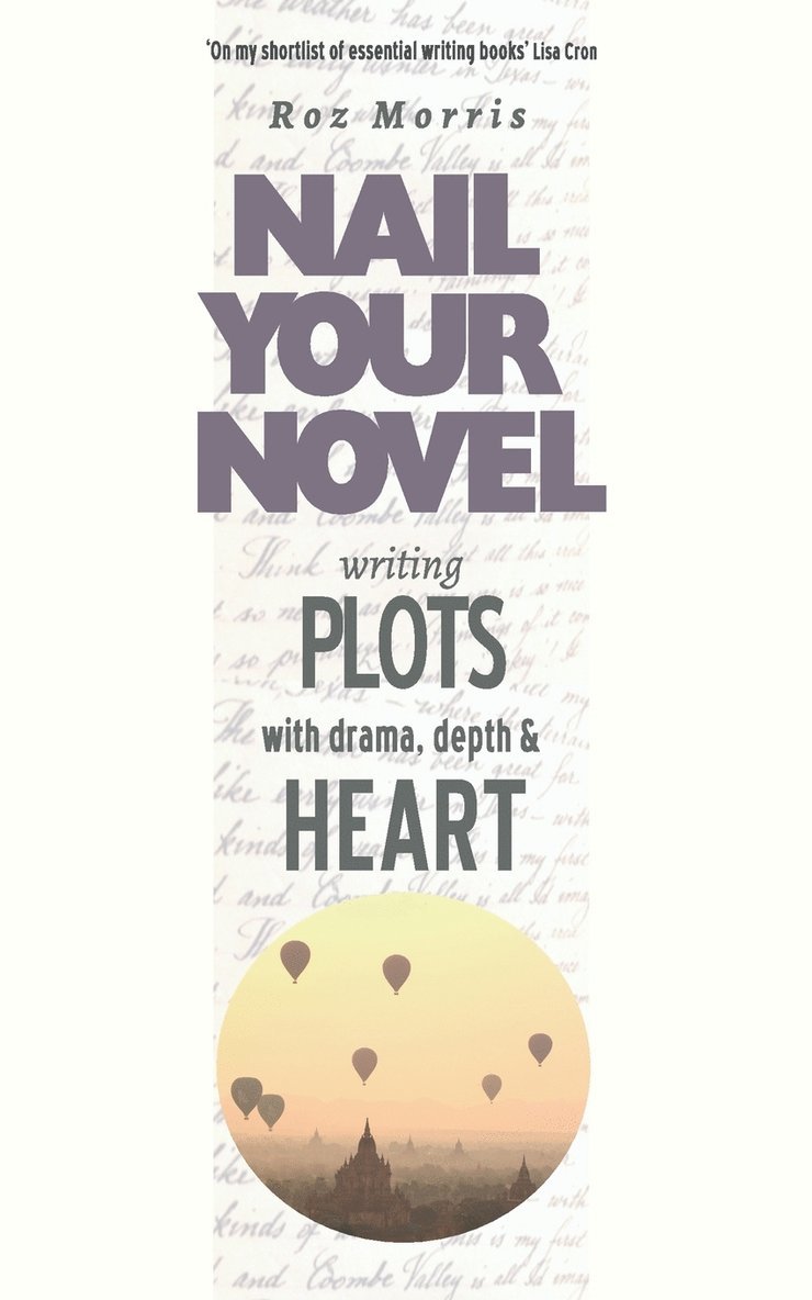 Roz Morris - Writing Plots with Drama, Depth & Heart, Häftad