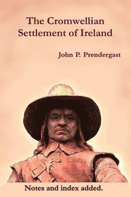 John P Prendergast - Cromwellian Settlement of Ireland, Häftad
