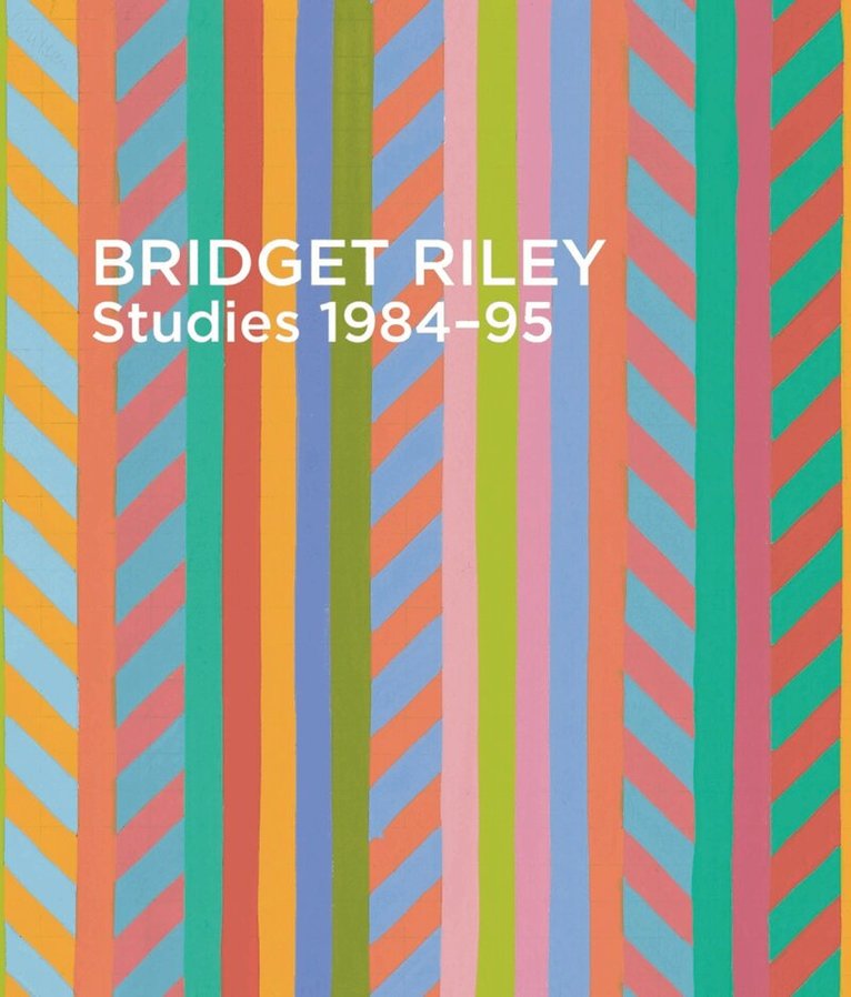 Natalia Naish, Alexandra Tommasini - Bridget Riley: Studies 1984–95, Häftad. Tillgänglighet: Lägg i varukorg