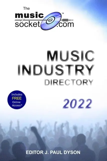 J. Paul Dyson - MusicSocket.com Music Industry Directory 2022, E-bok. Tillgänglighet: Lägg i varukorg