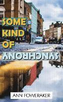 Ann Foweraker - Some Kind of Synchrony, Häftad