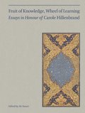 Fruit of Knowledge, Wheel of Learning (Vol I) - Essays in Honour of Professor Carole Hillenbrand