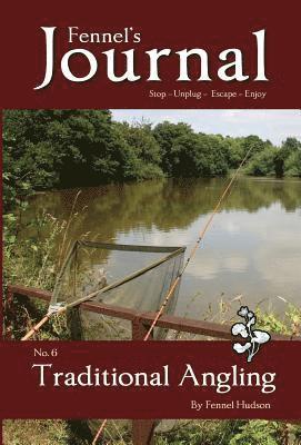 Fennel Hudson - Traditional Angling, Inbunden. Tillgänglighet: Lägg i varukorg