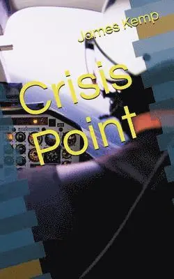 James Kemp, James Williamson - Crisis Point, Häftad. Tillgänglighet: Lägg i varukorg