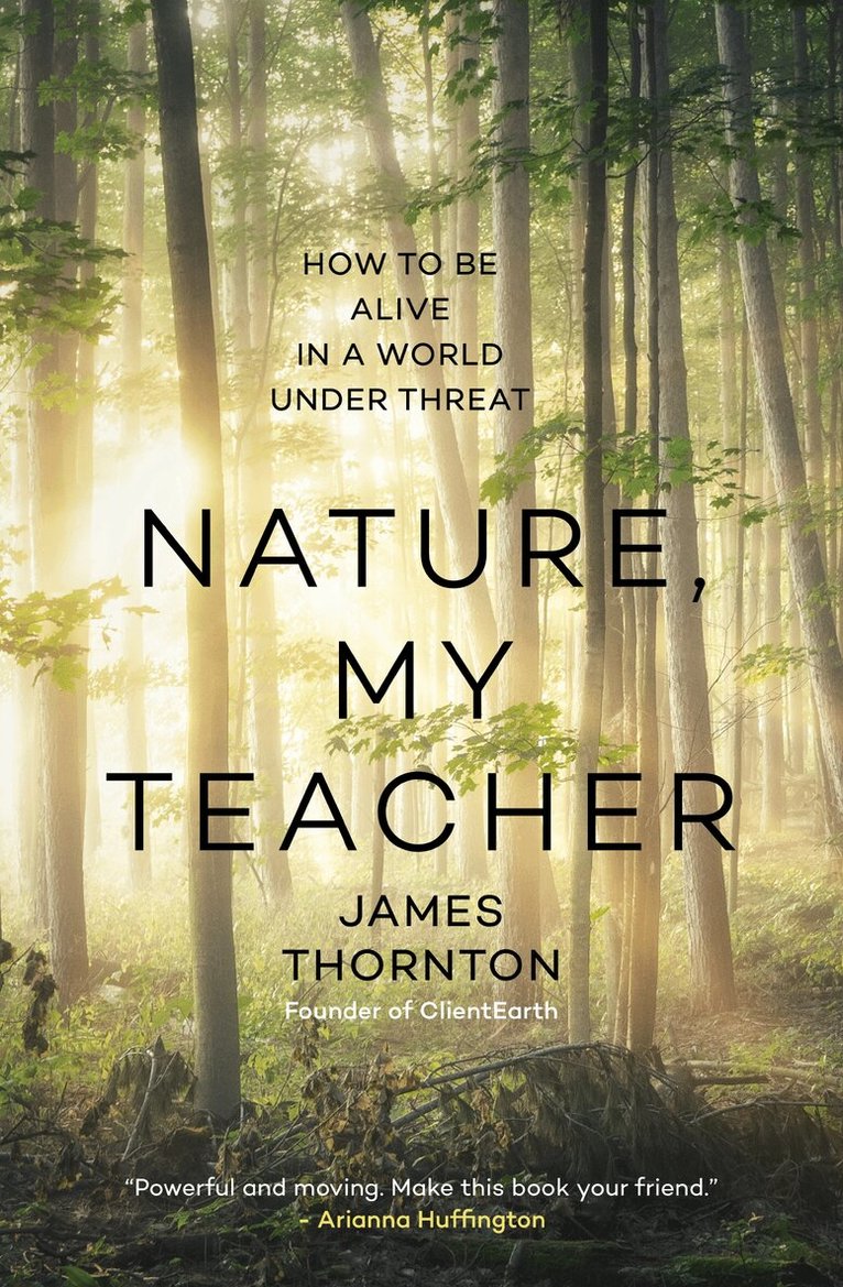 James Kevin Thornton - Nature is My Teacher, Inbunden
