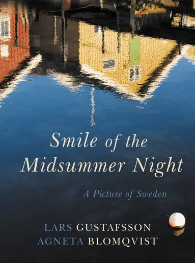 Lars Gustafsson, Agneta Blomqvist - Smile of the Midsummer Night, Inbunden
