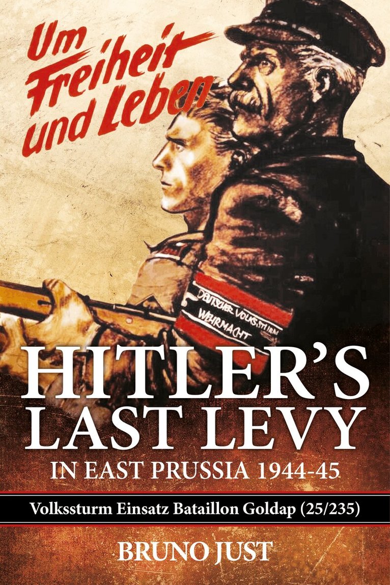 Bruno Just, Frederick Steinhardt - Hitler’s Last Levy in East Prussia, Häftad
