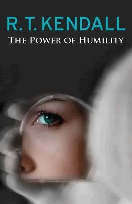 Robert Tillman Kendall - Power of Humility, Häftad. Tillgänglighet: Tillfälligt slut