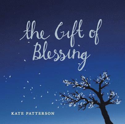 Kate Patterson - Gift of Blessing, Inbunden