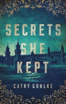 Cathy Gohlke - Secrets She Kept, Häftad