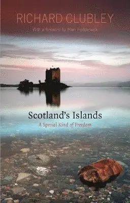 Richard Clubley - Scotland's Islands, Häftad. Tillgänglighet: Lägg i varukorg