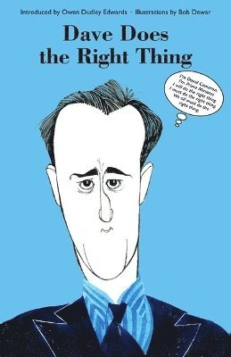 Owen Dudley Edwards - Dave Does the Right Thing, Häftad