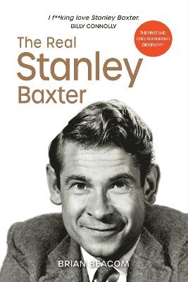 Brian Beacom - Real Stanley Baxter, Häftad. Tillgänglighet: Lägg i varukorg