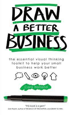 Draw a Better Business av Cara Holland