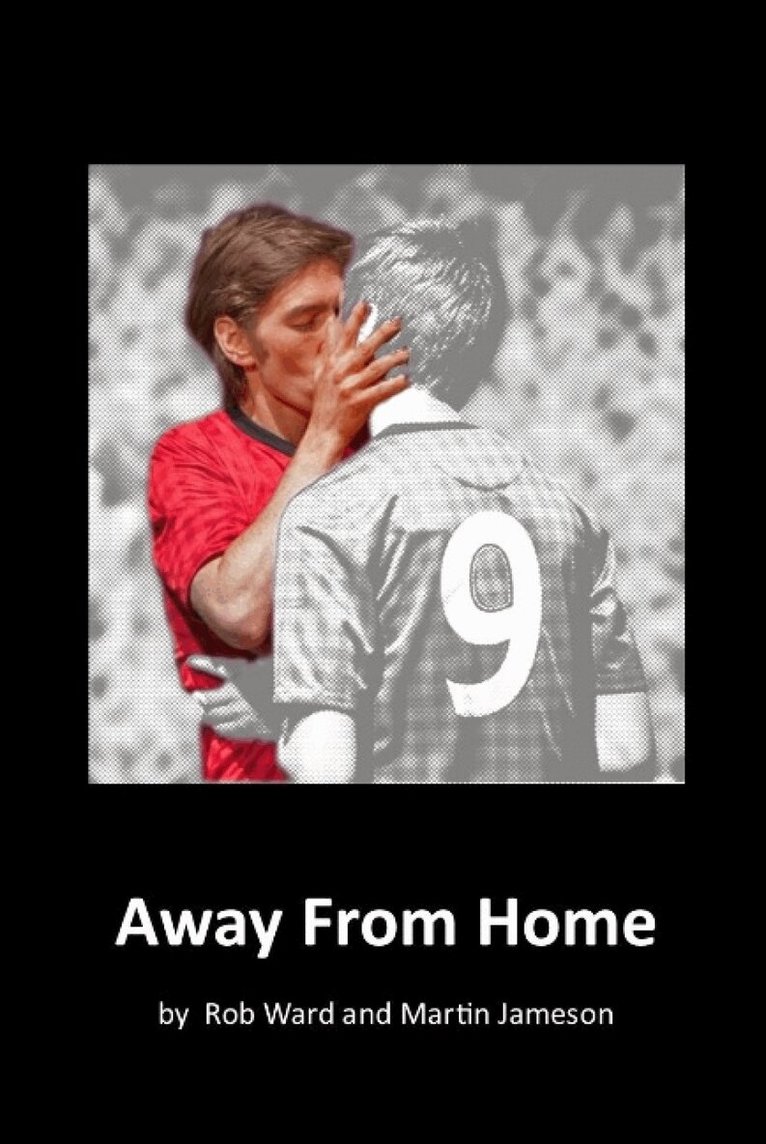 Rob Ward, Martin Jameson - Away From Home, Häftad