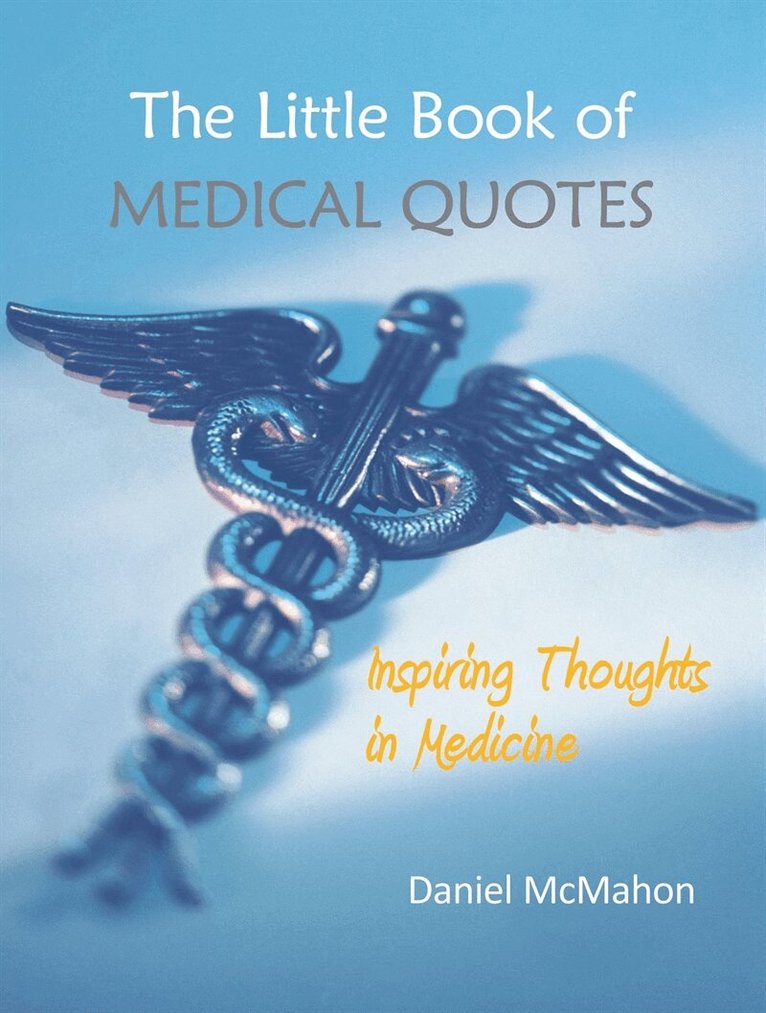 Daniel McMahon - The Little Book of Medical Quotes, E-bok