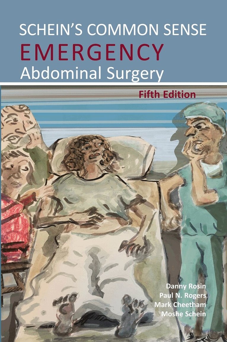 Moshe Schein, Danny Rosin, Paul N Rogers, Mark Cheetham - Schein's Common Sense Emergency Abdominal Surgery, E-bok