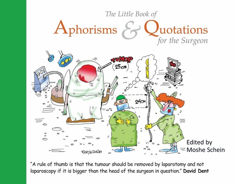 Moshe Schein - The Little Book of Aphorisms & Quotations for the Surgeon, E-bok
