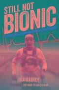 Still Not Bionic