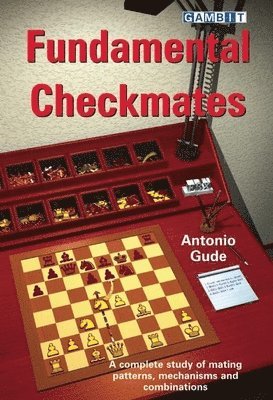 Antonio Gude - Fundamental Checkmates, Häftad