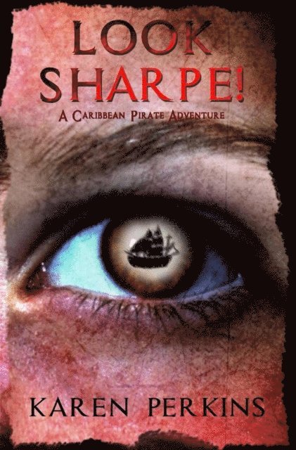 Karen Perkins - Look Sharpe! - A Caribbean Pirate Adventure Novella, E-bok