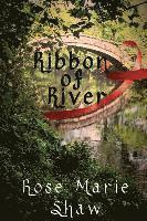 Rose Marie Shaw - Ribbon of River, Häftad