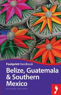 Belize, Guatemala & Southern Mexico