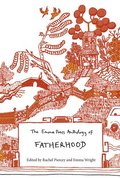 The Emma Press Anthology of Fatherhood