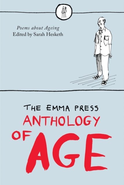 Sarah Hesketh - Emma Press Anthology of Age, E-bok