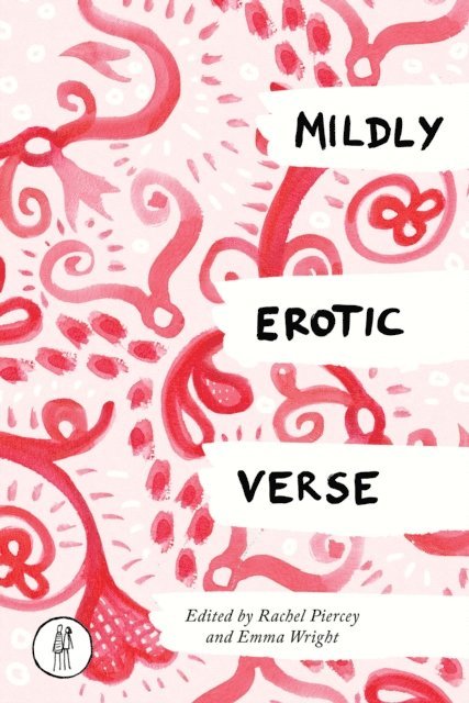 Emma Dai'an Wright, Rachel Piercey - Mildly Erotic Verse, E-bok