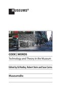 CODE WORDS Technology & Theory in the Museum