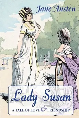 Jane Austen - Lady Susan: A Tale of Love & Friendship, Häftad. Tillgänglighet: Lägg i varukorg