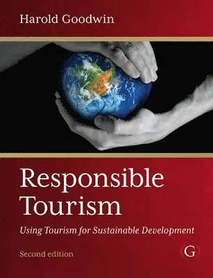 Harold Goodwin - Responsible Tourism, Inbunden. Tillgänglighet: Tillfälligt slut