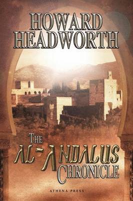 Howard Headworth - Al-Andalus Chronicle, Häftad. Tillgänglighet: Lägg i varukorg