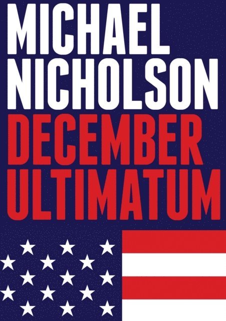 Michael Nicholson - December Ultimatum, E-bok