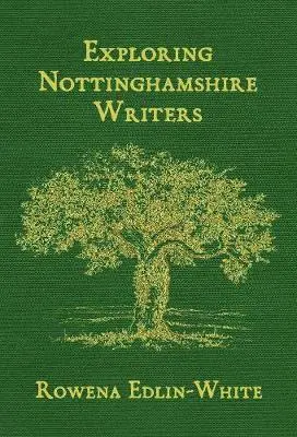 Rowena Edlin-White - Exploring Nottinghamshire Writers, Häftad. Tillgänglighet: Lägg i varukorg