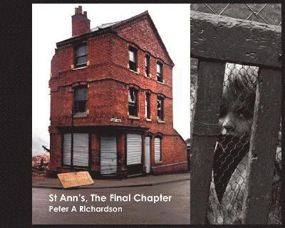 Peter A Richardson - St Ann's, The Final Chapter, Häftad
