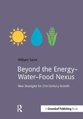 Will Sarni - Beyond the Energy–Water–Food Nexus, Häftad