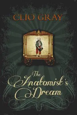 Clio Gray - Anatomist's Dream, Inbunden. Tillgänglighet: Tillfälligt slut