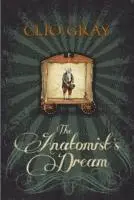 Clio Gray - Anatomist's Dream, Häftad. Tillgänglighet: Lägg i varukorg