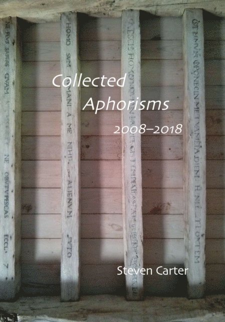Steven Carter - Collected Aphorisms, E-bok