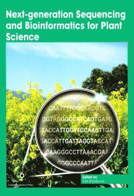 Vijai Bhadauria - Next-Generation Sequencing and Bioinformatics for Plant Science, Häftad