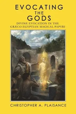 Christopher A Plaisance - Evocating the Gods, Häftad. Tillgänglighet: Lägg i varukorg
