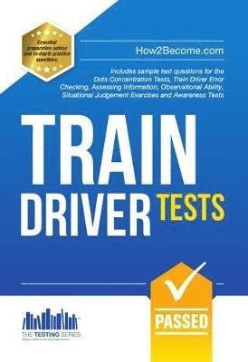 Richard McMunn, Richard Mcmunn - Train Driver Tests: The Ultimate Guide for Passing the New Trainee Train Driver Selection Tests: ATAVT, TEA-OCC, SJE's and Group Bourdon Concentration Tests, Häftad