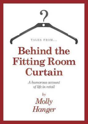 Tales from Behind the Fitting Room Curtain