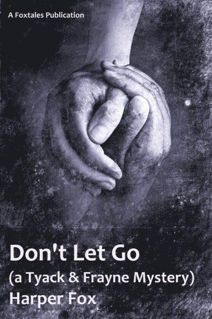 Harper Fox - Don't Let Go, E-bok