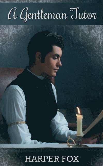 Harper Fox - Gentleman Tutor, E-bok