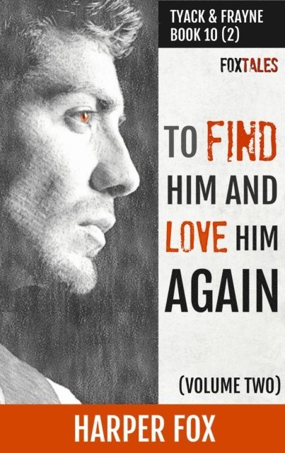 Harper Fox - To Find Him And Love Him Again (Volume 2), E-bok